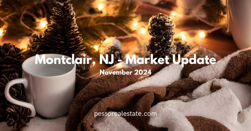 Nov 2024  Market Report Montclair NJ